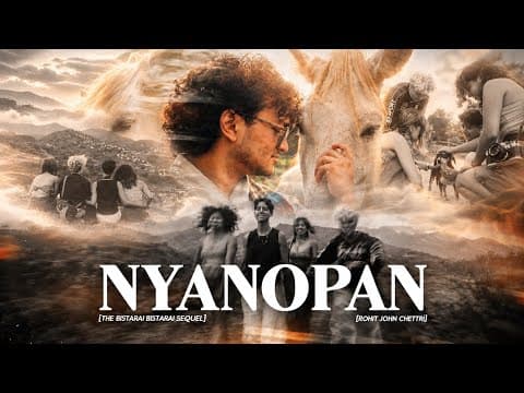 Rohit John Chettri - NYANOPAN (The Bistarai Bistarai Sequel)
