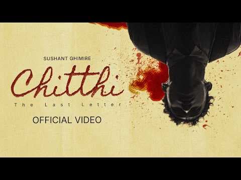 Sushant Ghimire - Chitthi (the last letter)