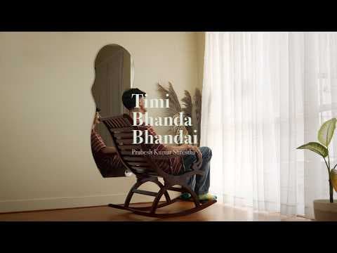 Prabesh Kumar Shrestha - Timi Bhanda Bhandai