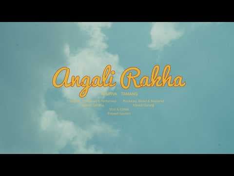 Angali Rakha - Apurva Tamang